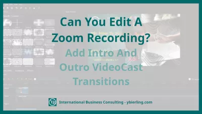 Kan Du Redigera En Zoominspelning? Lägg Till Intro Och Outro Videocast Övergångar : Kan du redigera en zoominspelning? Lägg till Intro och Outro VideoCast övergångar