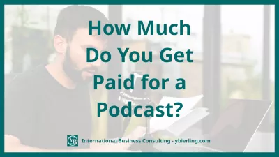 How Much Do You Get Paid for a Podcast? : How Much Do You Get Paid for a Podcast?