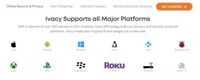 Ivacy VPN Review : IVACY major platform support