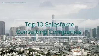 Top 10 Salesforce Consulting Companies 