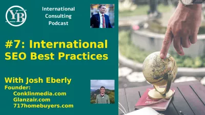 International Consulting Podcast: International SEO Best Practices - With Josh Eberly, Full-Stack Marketer : International Consulting Podcast: International SEO Best Practices - With Josh Eberly, Full-Stack Marketer