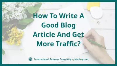 How To Write A Good Blog Article And Get More Traffic? : How To Write A Good Blog Article And Get More Traffic?