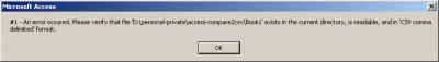 How to compare 2 CSV files with MS Access : Fig 11 : Compare2CSVfiles-v1.2.mdb error message