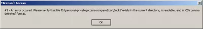 Cómo comparar 2 archivos CSV con MS Access : Fig 11: mensaje de error Compare2CSVfiles-v1.2.mdb