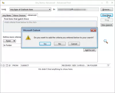 Outlook löytää sähköpostikansion muutamassa helpossa vaiheessa : Lisää kriteereitä, jos unohdat