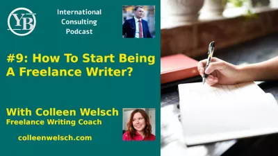 How To Start Being A Freelance Writer? With Colleen Welsch, Freelance Writing Coach