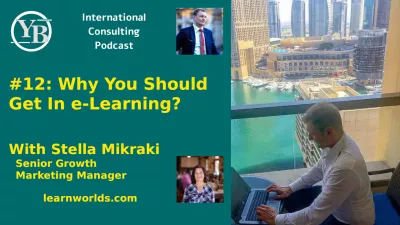 Why You Should Get In e-Learning? with Stella Mikraki - Marketing Manager at LearnWorlds