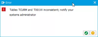 SAP Bagaimana mengatasi kesalahan Tabel TCURM dan T001W tidak konsisten : Tampilan pesan kesalahan