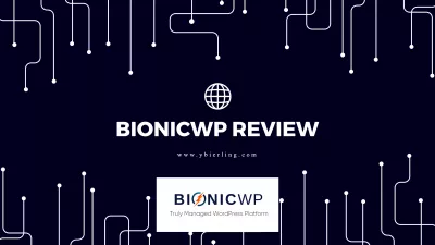 BionicWP Review: Fast, Reliable & Fully Managed WordPress Hosting
