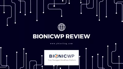 BIONICWP Review: Hébergement WordPress rapide, fiable et entièrement géré