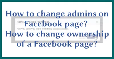 כיצד לשנות בעלים של עמוד Facebook? : כיצד לשנות מנהלים בעמוד הפייסבוק: כיצד לשנות בעלות על דף פייסבוק?