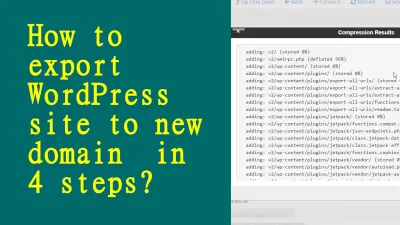 Paano I-Export Ang Wordpress Site Sa Bagong Domain Sa 4 Na Mga Hakbang? : Paano maglipat ng WordPress site sa bagong domain