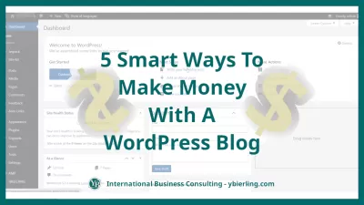 5 Smart Ways To Make Money With A WordPress Blog : 5 Smart Ways To Make Money With A WordPress Blog