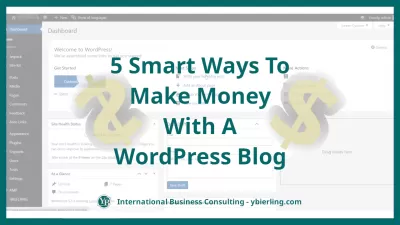 5 розумних способів заробити гроші за допомогою блогу WordPress