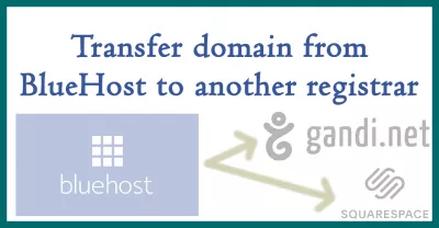 Transfer Domain From Bluehost To Squarespace, Gandi Or Another Registrar Made Easy: 16 Steps With Pictures : Transfer Domain From Bluehost To Another Registrar: Squarespace, Gandi.Net Or Another