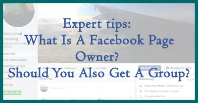 Tips van experts: wat is een eigenaar van een Facebook-pagina? Moet je ook een groep krijgen? : Tips van experts: wat is een eigenaar van een Facebook-pagina? Moet je ook een groep krijgen?