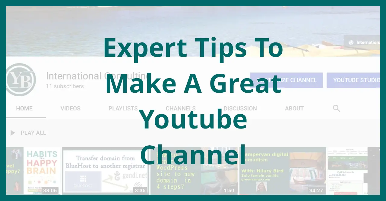 13 Expert Tips To Make A Great Youtube Channel