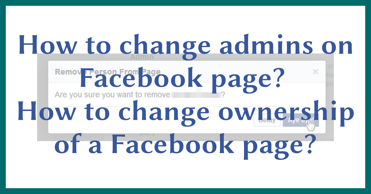 Solved: Change Facebook Page Owner