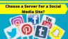 How to Choose a Server For a Social Media Site? 