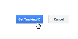 Google Analytics how to add a website to your account and get a Tracking ID : Get Tracking ID button