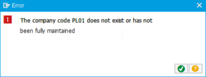 SAP How to solve error The company code XX does not exist or has not been fully maintained : 